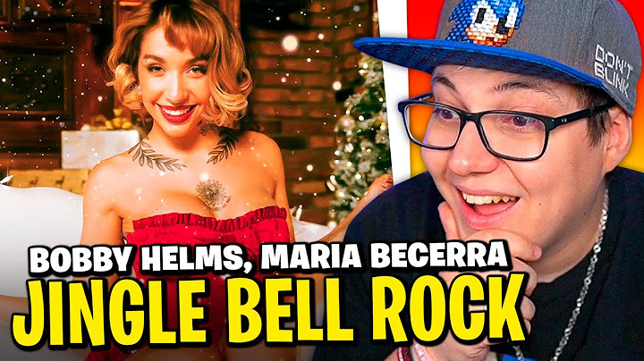 REACCION a MARIA BECERRA, BOBBY HELMS: "JINGLE BELL ROCK"