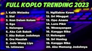 FULL ALBUM KOPLO KALIH WELASKU PALING ENAK TRENDING 2023   SIAL   IKAN DALAM KOLAM KALIH WELASKU