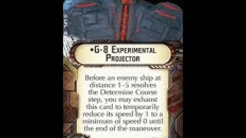 How-to use Experimental Retrofit "G-8 Experimental Projector" - Star Wars Armada Explained (SWAE)