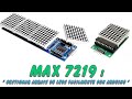 Max7219 : Como gestionar arrays de leds facilmente desde arduino.