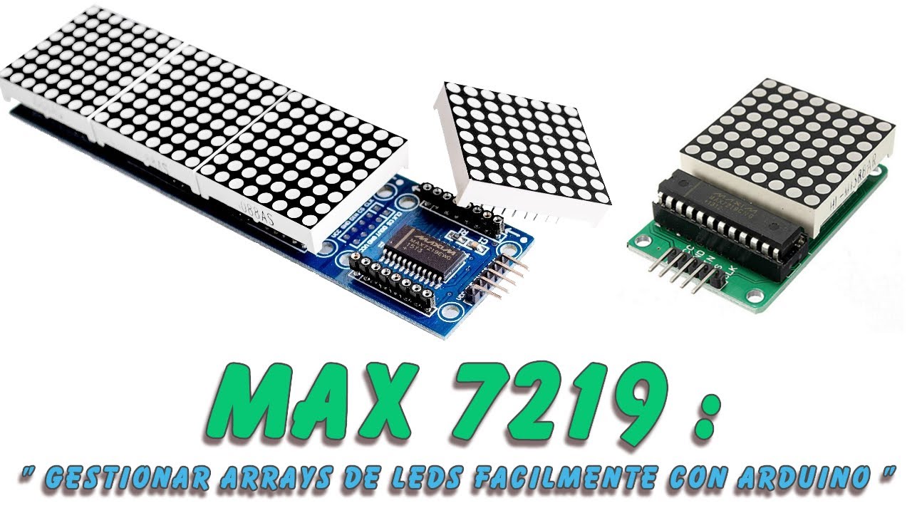 Max7219 : Como gestionar arrays de leds facilmente desde arduino. - YouTube