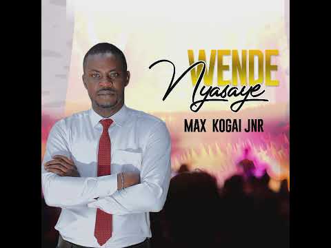 Wende Nyasaye// latest Compilation//Max Kogai Jnr//Therapeutic.