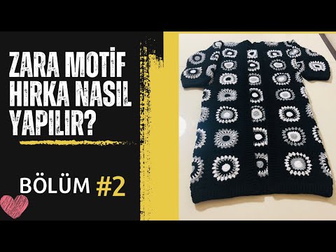 Zara motif ile Hırka nasıl yapılır? Bölüm 2 motif yapılışı (örgü işleri)