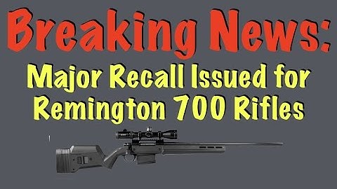 Remington 700 RECALL