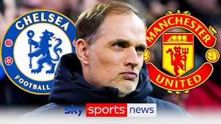 "Tuchel has had loose contact with Manchester United" | Could Thomas Tuchel join the Premier League?