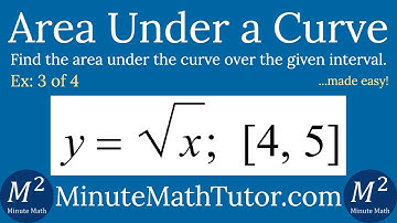 Area Under a Curve | Ex. 3 of 4 | Integrate y=√x; [4,5]