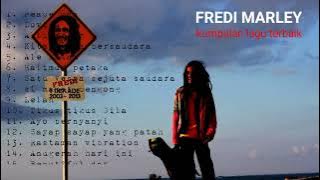 Fredi Kayaman ( Kumpulan Lagu  Fredi Marley ) #8 Full 1 Jam