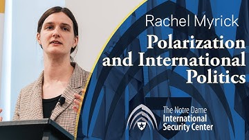 Polarization and International Politics | Rachel Myrick | NDISC Seminar Series