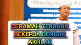 Ustadz Dasad Latif  Bekerja Dengan Akhlak  Menjadi Pemimpin Sukses