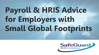 Payroll & HRIS Advice for Employers with Small Global Footprints