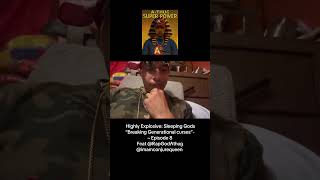 Highly Explosive Sleeping Gods: Episode 8 — Breaking Generational Curses, Part 1 | Truth Detonates