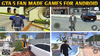Top 10 GTA V Fan Made Games For Android | New Fan Made Games 2024