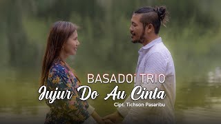 Basadoi Trio - Jujur Do Au Cinta (Official Music Video)