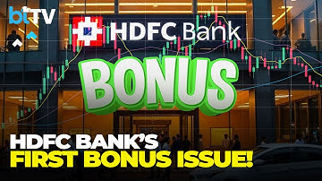 HDFC Bank Announces First-Ever 1:1 Bonus Issue | What Investors Should Know