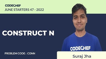 CONN | CONSTRUCT N | July Starters47 2022 | Problem Solutions | CodeChef