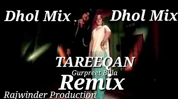 Tareeqan Dhol Remix Gurpreet Billa Punjabi Song Remix Rajwinder Production