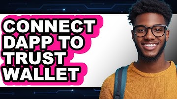 How to Connect Dapp to Trust Wallet (Easy Method)
