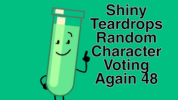 Shiny Teardrops Random Character Voting Again 48