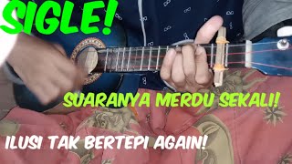 Ilusi tak bertepi again~hijau daun cover kentrung senar 3
