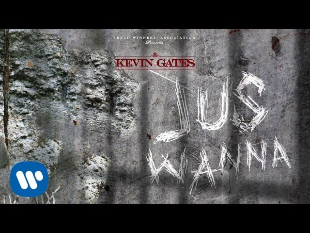 Watch Kevin Gates - Jus Wanna [Official Audio] on YouTube