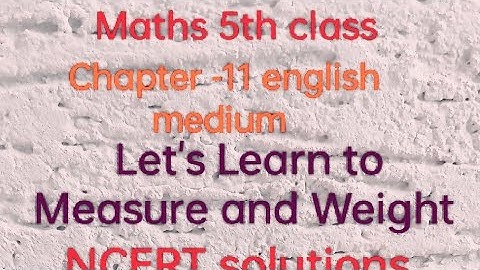 5 class maths chapter 11 Let