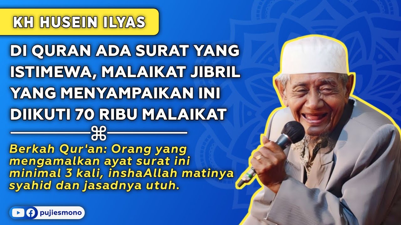Amalkan Ayat Surat Ini Minimal 3 kali InshaAllah Matinya Syahid dan Jasadnya Utuh - KH Husein Ilyas