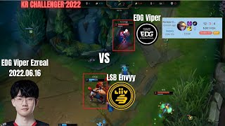 EDG Viper Ezreal vs LSB Envyy Korea Challenger 2022 Patch 12.11 Replay How To Play Ezreal Bottom