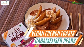 Easy French Toast Recipe with Caramelised Pears using Sofit Soya Vanilla flavour