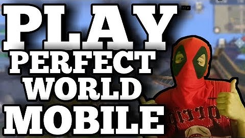 How to Install Perfect World Mobile on your Android Device