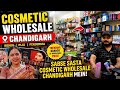 Chandigarh Biggest Cosmetic Market | Trending Makeup Brands, Skincare & Salon Products