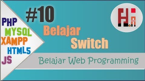 Belajar WEB Programing PHP,MySql dan XAMPP - 10 Belajar Switch
