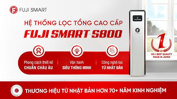 Fuji Smart S800 | Hệ thống lọc tổng đầu nguồn cao cấp dành cho nhà phố & biệt thự