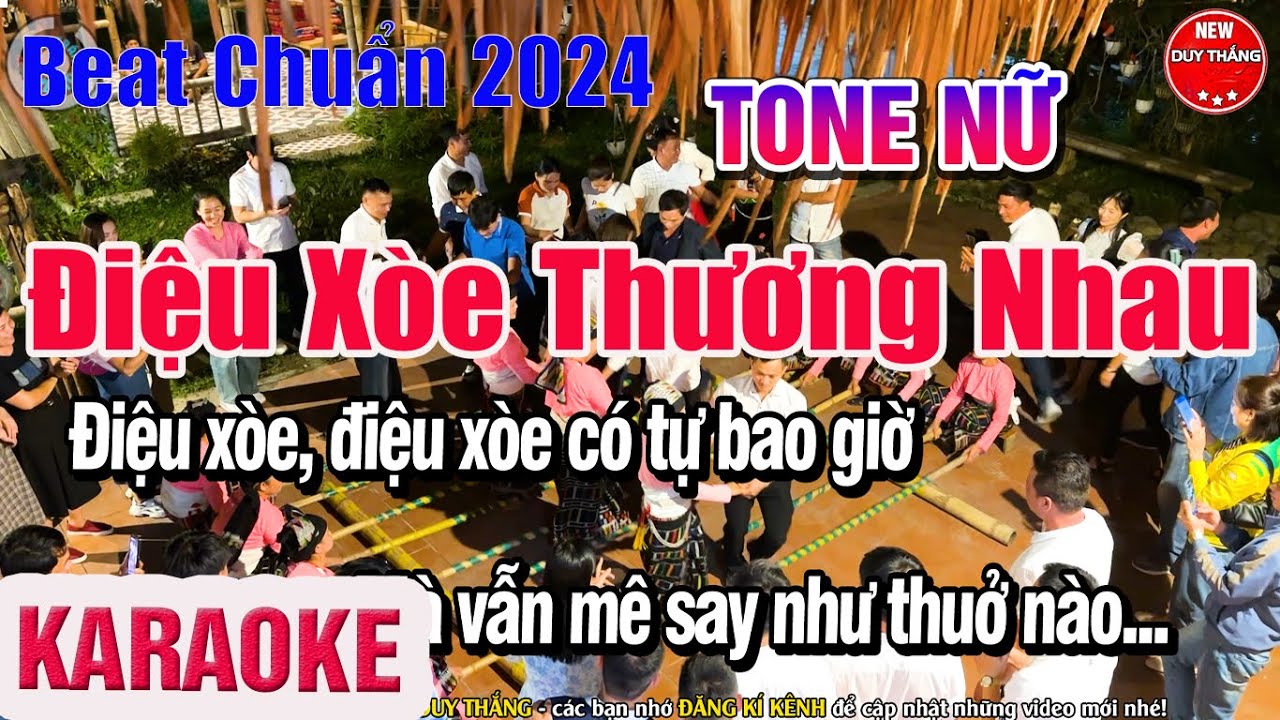 Điệu Xòe Thương Nhau Karaoke Tone Nữ - New Duy Thắng