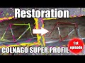 Restoration Colnago Super Profil -1st episode-