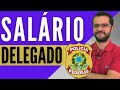 Salário Líquido Delegado da Polícia Federal