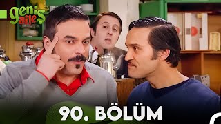 Geniş Aile 90. Bölüm (FULL HD)