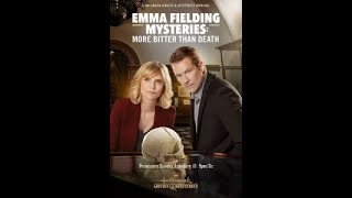 Загадка Эммы Филдинг: Трагичнее, чем смерть Emma Fielding: More Bitter Than DeathГод выпуска 2019