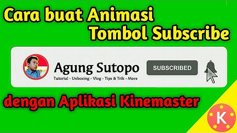 cara buat animasi tombol Subscribe dan lonceng dengan Kinemaster | Tutorial Kinemaster