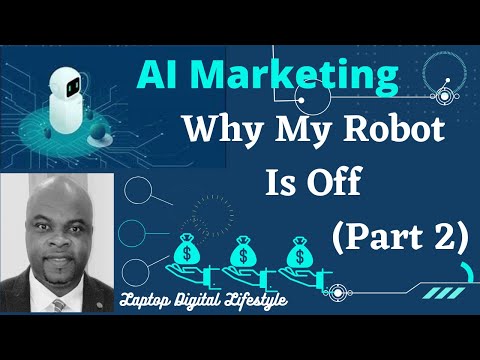 AI Marketing Why My Robot Is Off (Part 2)