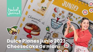 Dulce Planes Junio 2023: Cheesecake de maní