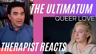 Ultimatum Queer Love #11 - (Lexi &amp; Rae Fight) - Therapist Reacts