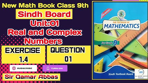 Exercise 1.4 Intro+Question 1 | Unit-1 Real and Complex Numbers | Class 9th Sindh Board | CuriousEdu