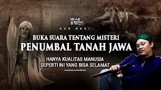 💥AKHIRNYA GUS HADI BUKA SUARA SOAL PENUMBAL TANAH JAWA