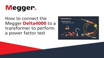 How to connect the Megger Delta4000 to a transformer to perform a power factor test