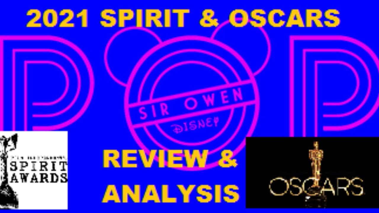 2021 Independent Spirit Awards & 93rd Academy Awards Review POPCAST w