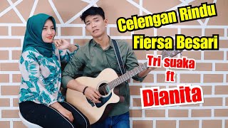 CELENGAN RINDU - FIERSA BESARI COVER BY TRI SUAKA