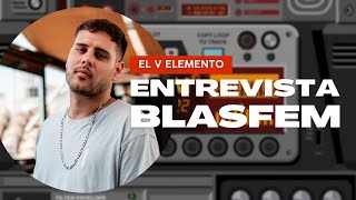 BLASFEM: Echo en falta que haya MÁS TÍAS produciendo | ENTREVISTA