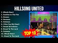 H i l l s o n g U n i t e d 2023 - 10 Greatest Hits, Full Album, Best Songs