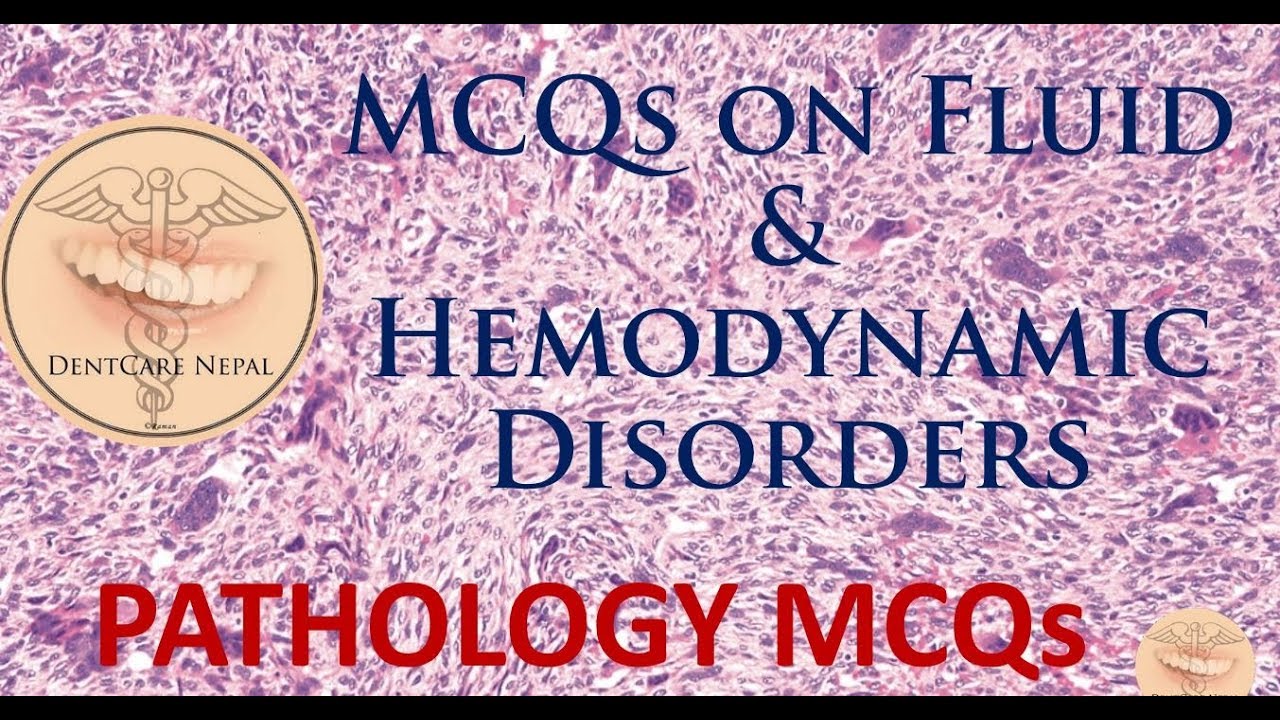 MCQs on Pathology - Fluids and Hemodynamic Disorders