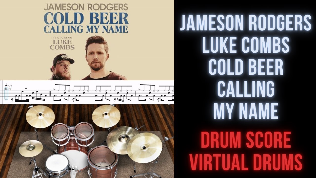 Jameson Rodgers, Luke Combs - Cold Beer Calling My Name (Drum Sheet Music Score, Virtual Drums)